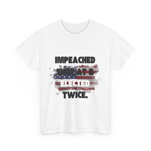 Elected Twice Trump Supporter Tee