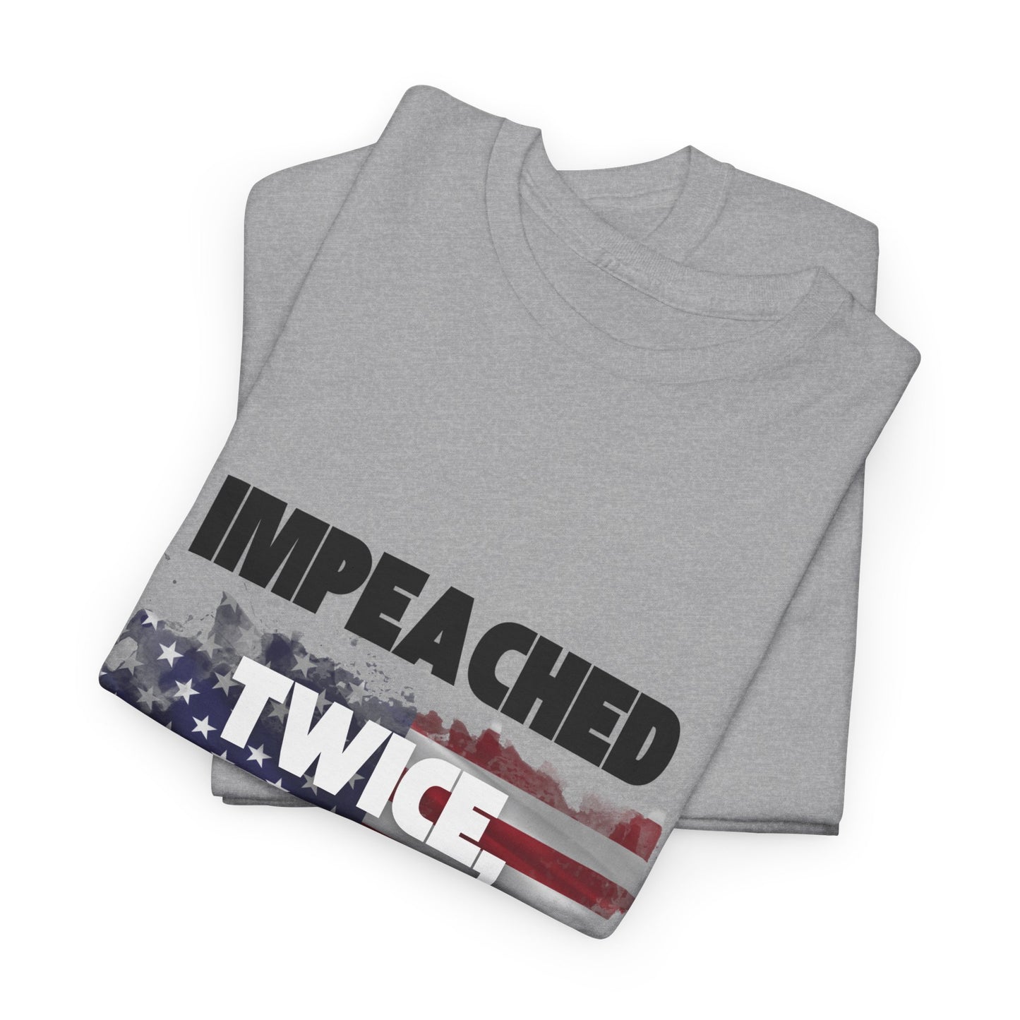 Impeached and Elected Trump Supporter Tee