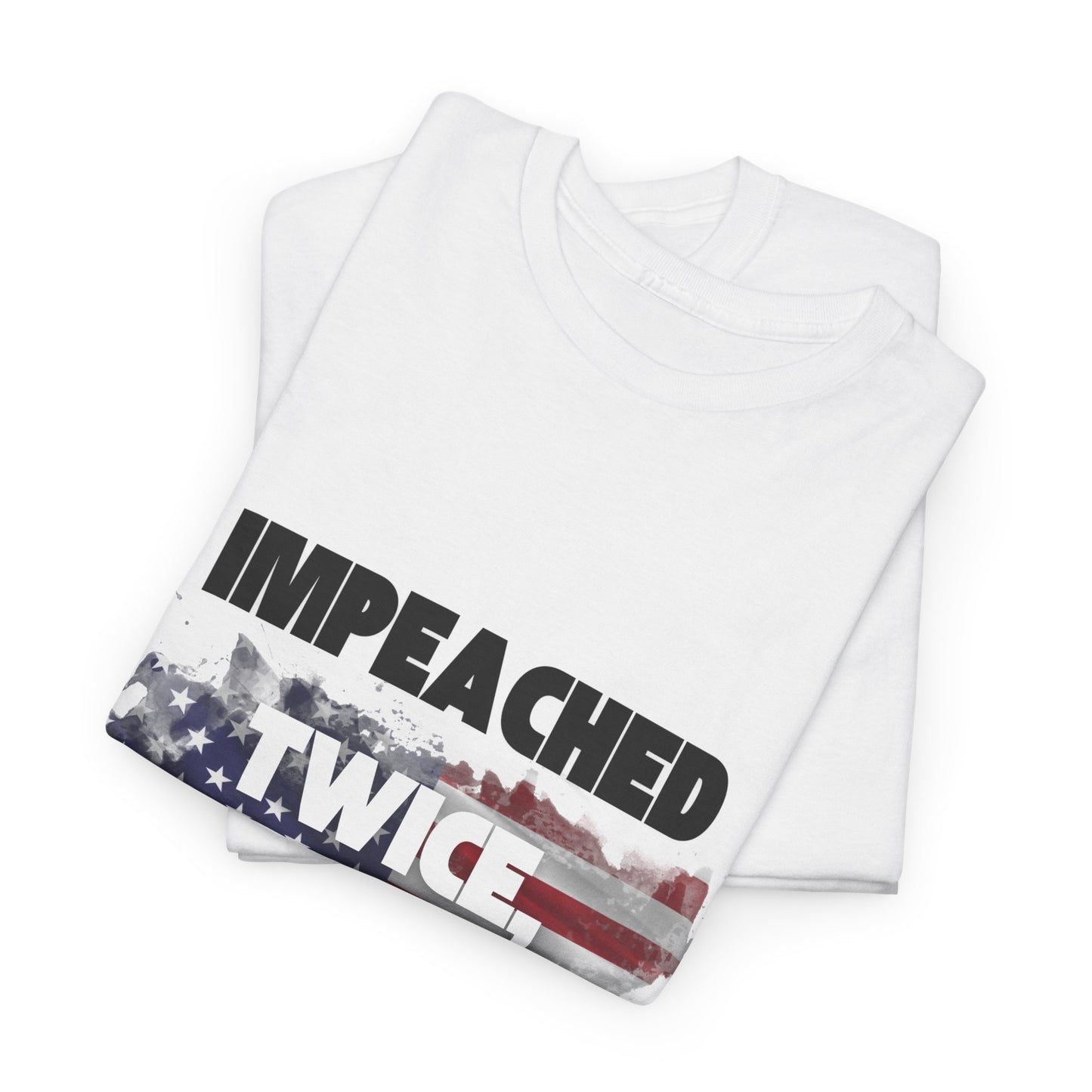 Impeached and Elected Trump Supporter Tee