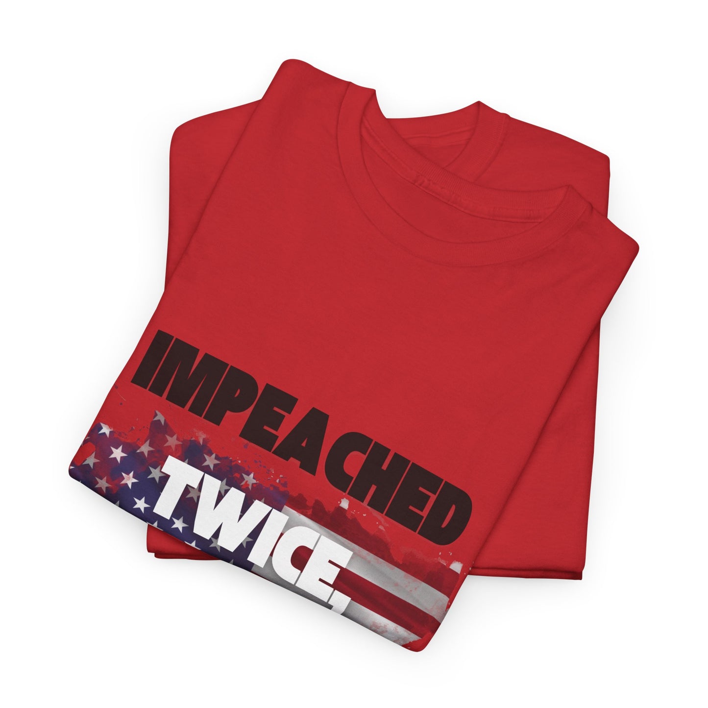 Impeached and Elected Trump Supporter Tee